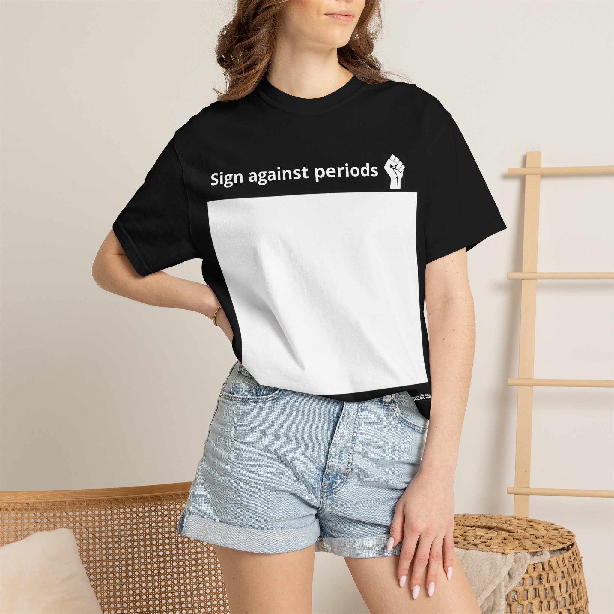 Sign Against Periods T-Shirt — Show your support towards feminism